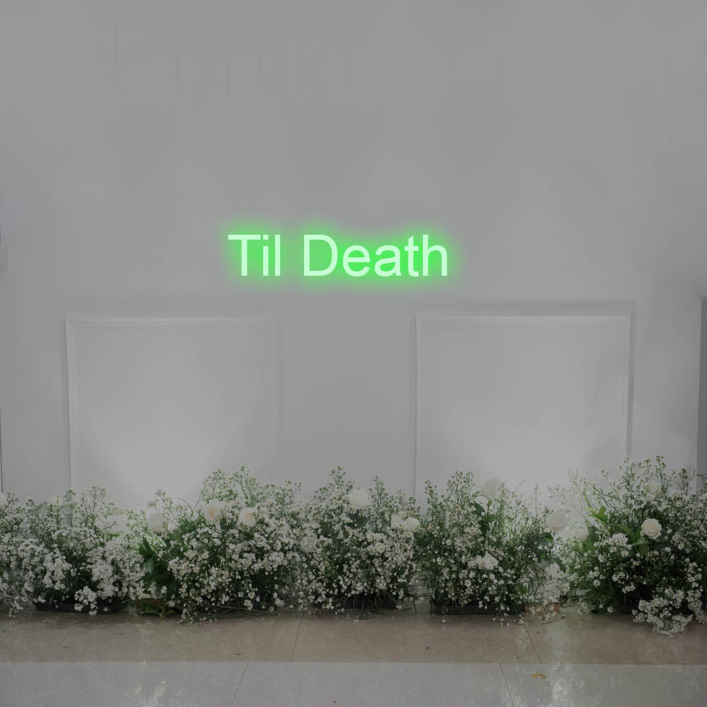 Til Death LED Neon Sign – Perfect Wedding Decor