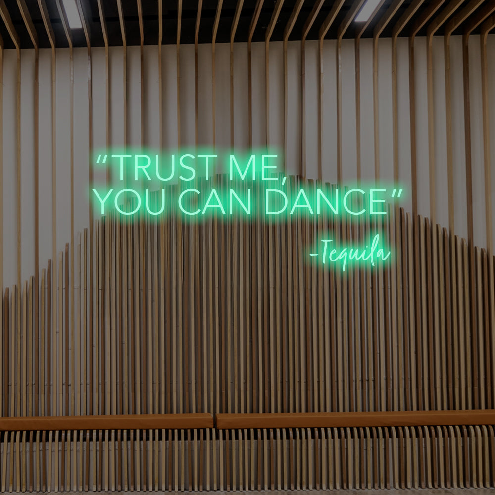 Trust me, you can dance LED Neon Sign – Perfect Funny Decor