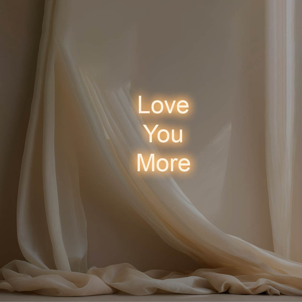 Love You More LED Neon Sign – Perfect Wedding Decor
