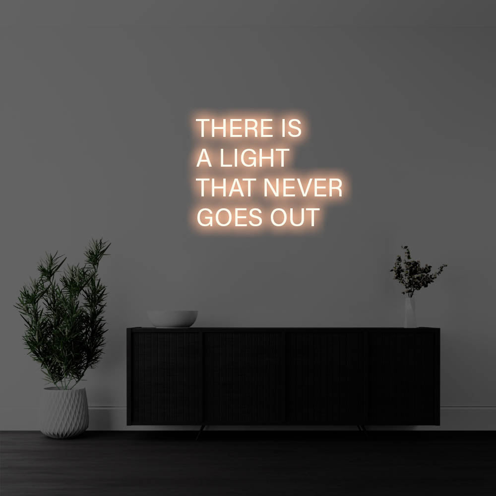 There Is A Light That Never Goes Out LED Neon Sign – Perfect Creative Decor