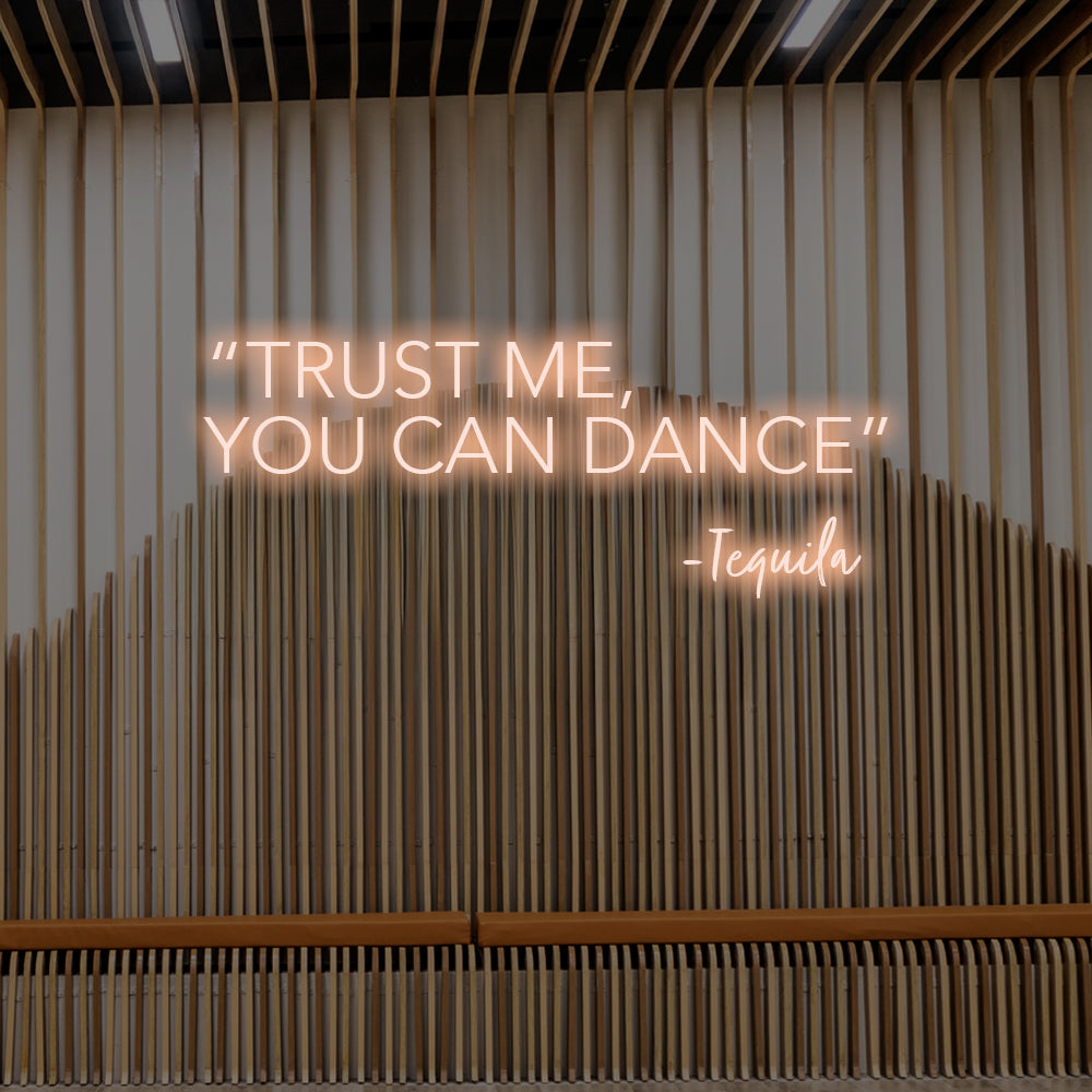 Trust me, you can dance LED Neon Sign – Perfect Funny Decor