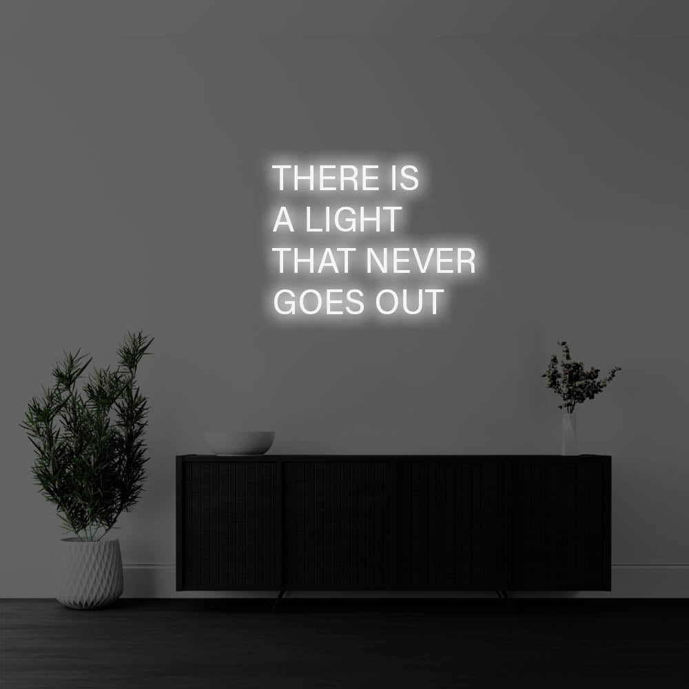 There Is A Light That Never Goes Out LED Neon Sign – Perfect Creative Decor
