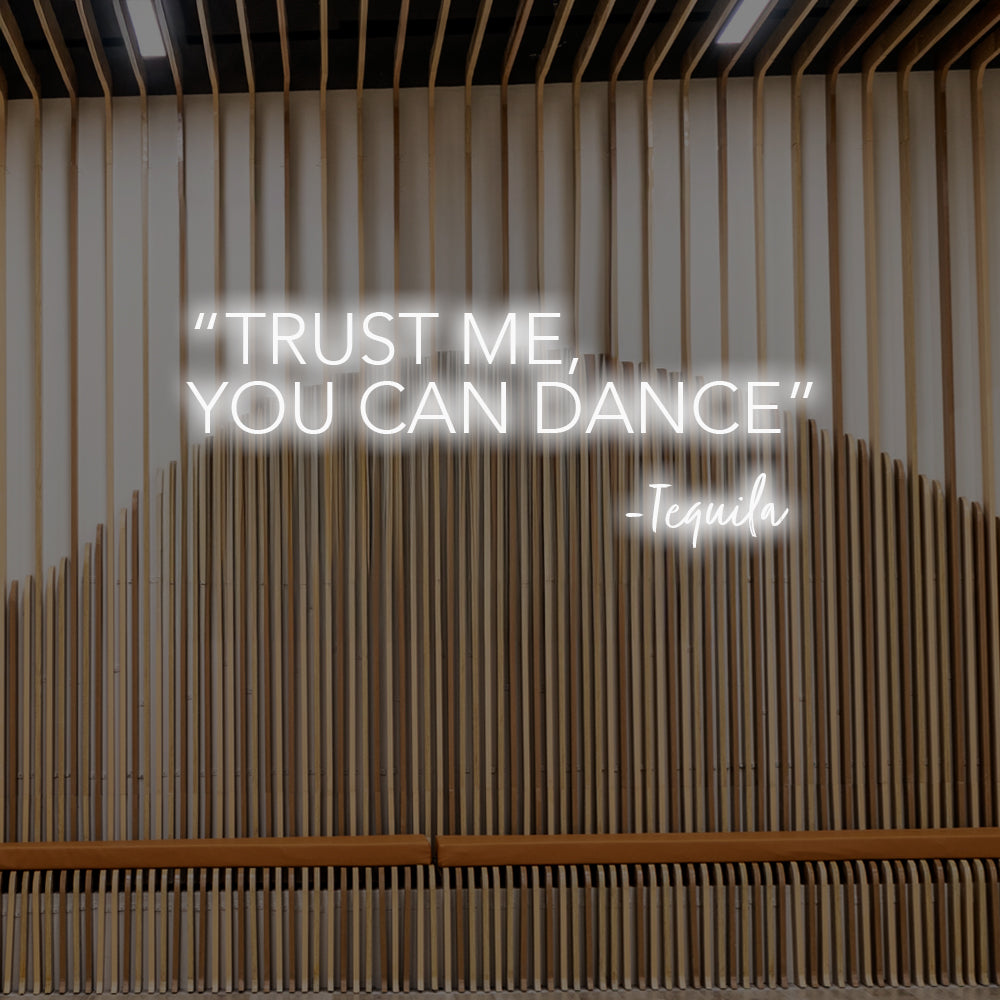 Trust me, you can dance LED Neon Sign – Perfect Funny Decor