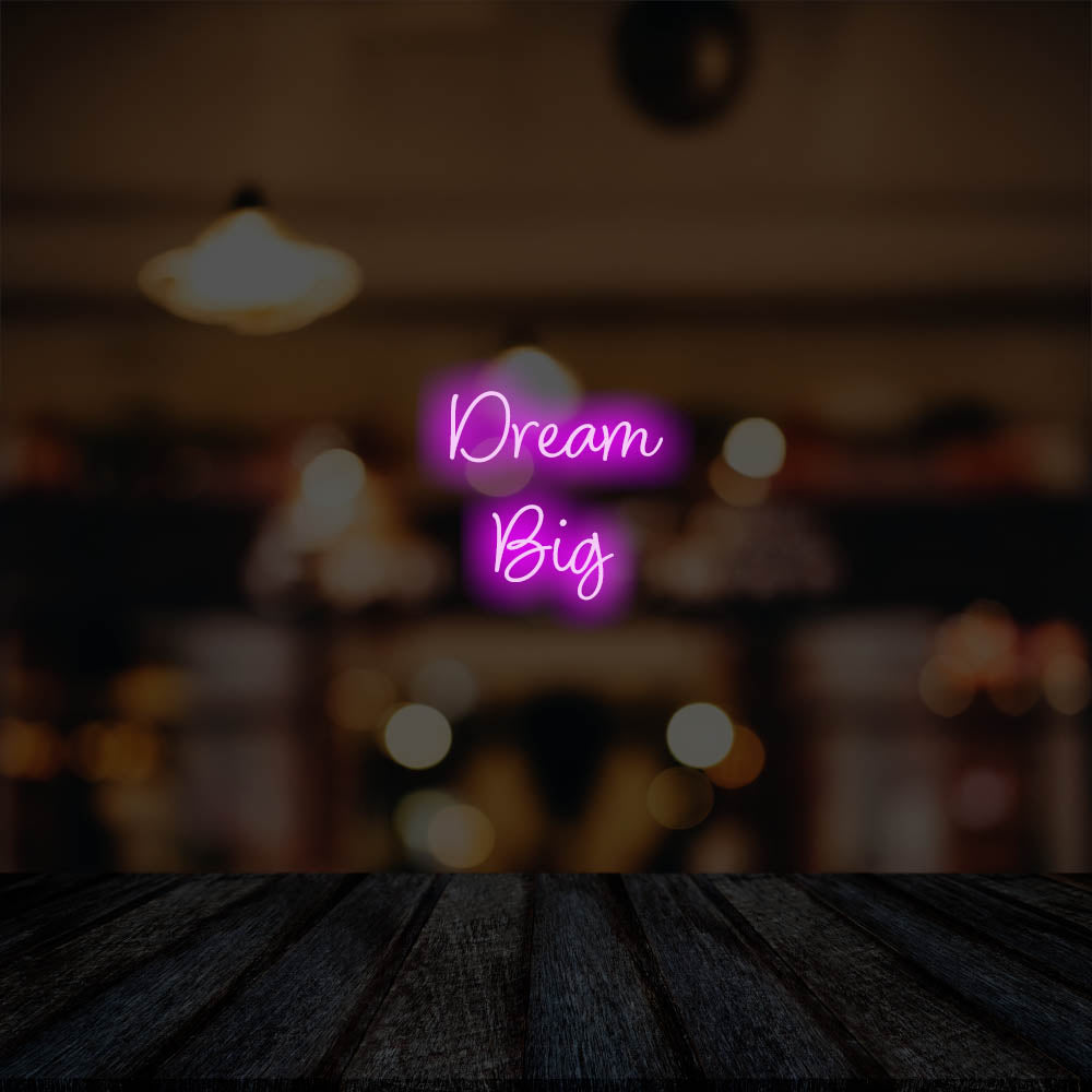Dream Big LED Neon Sign – Perfect Business Decor