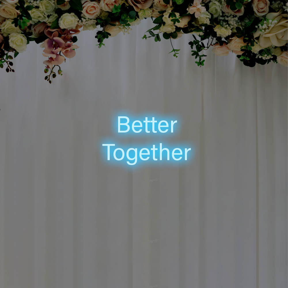 Better Together LED Neon Sign – Perfect Wedding Decor