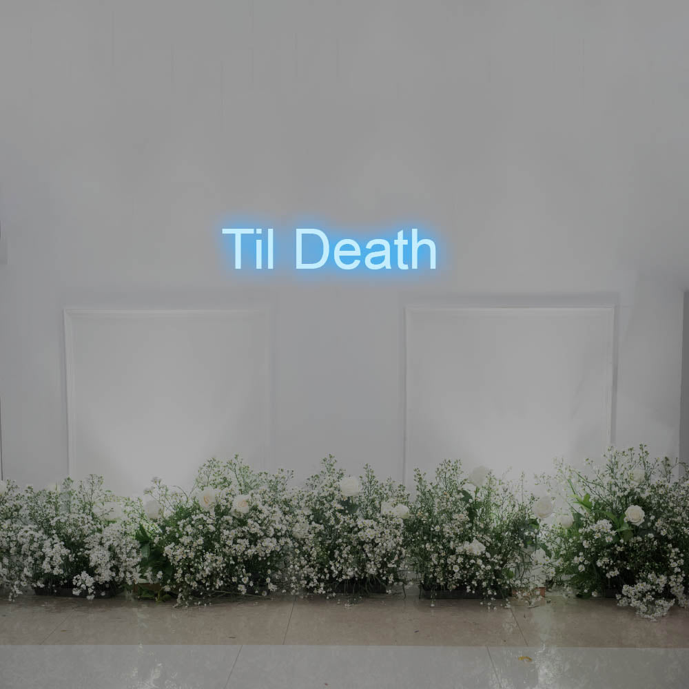 Til Death LED Neon Sign – Perfect Wedding Decor