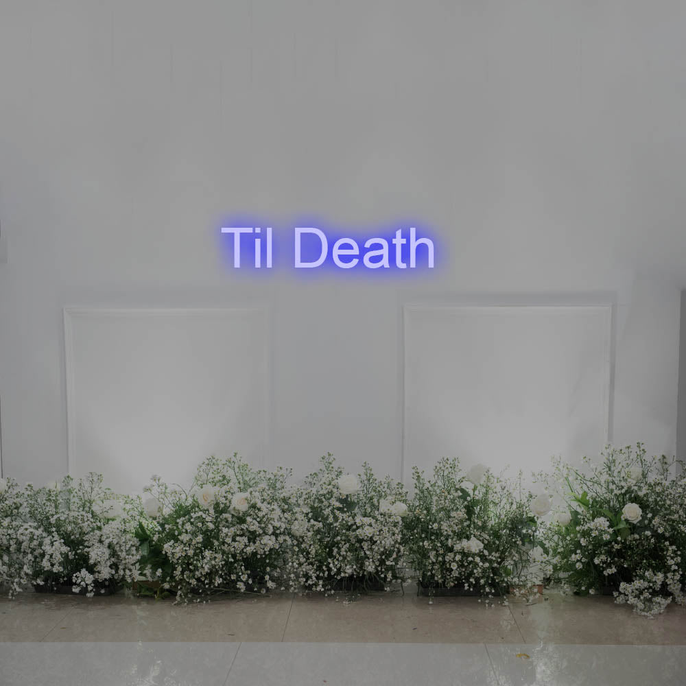 Til Death LED Neon Sign – Perfect Wedding Decor