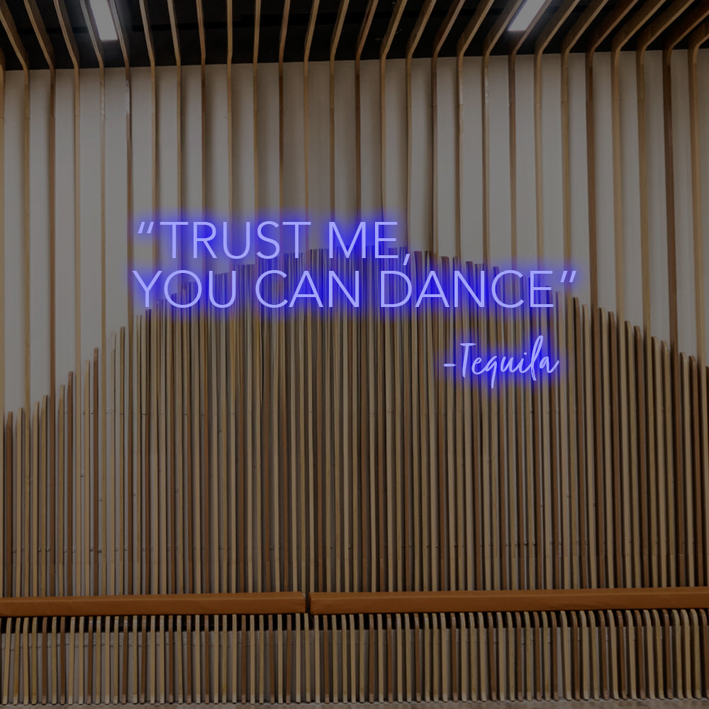 Trust me, you can dance LED Neon Sign – Perfect Funny Decor