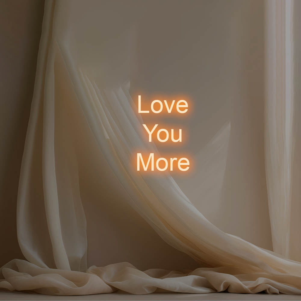 Love You More LED Neon Sign – Perfect Wedding Decor