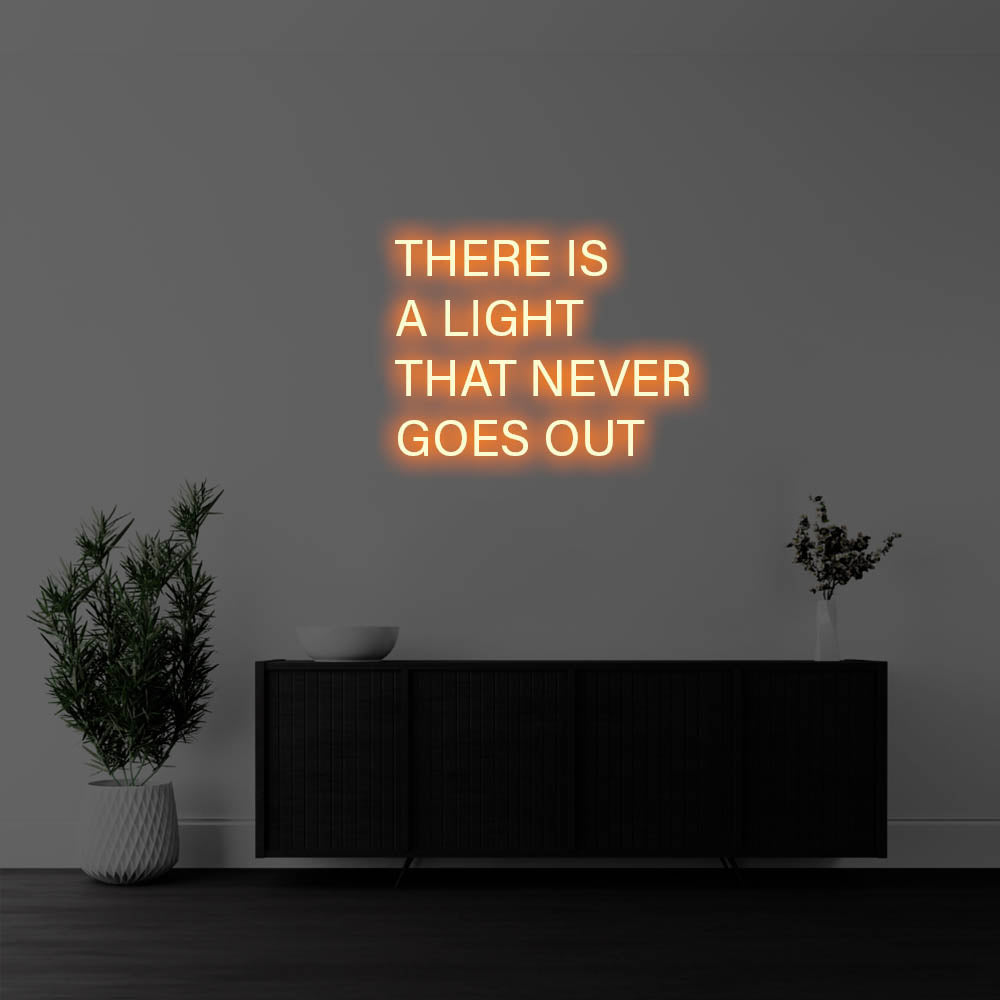 There Is A Light That Never Goes Out LED Neon Sign – Perfect Creative Decor