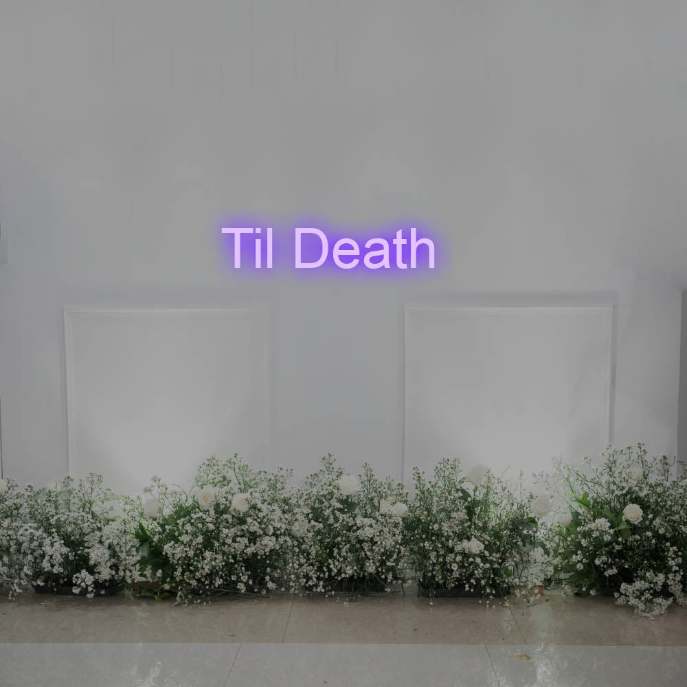 Til Death LED Neon Sign – Perfect Wedding Decor
