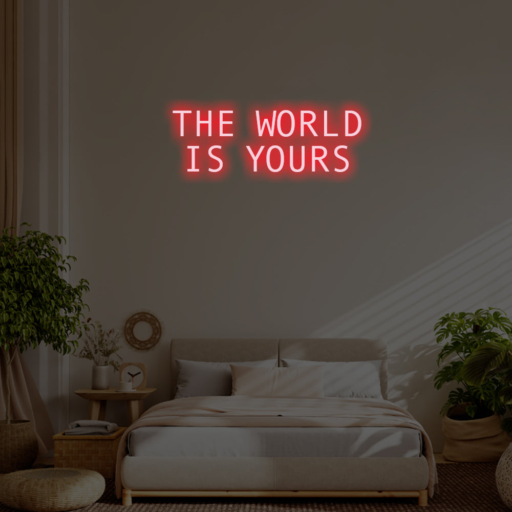 The World is Yours LED Neon Sign – Perfect Inspirational Decor