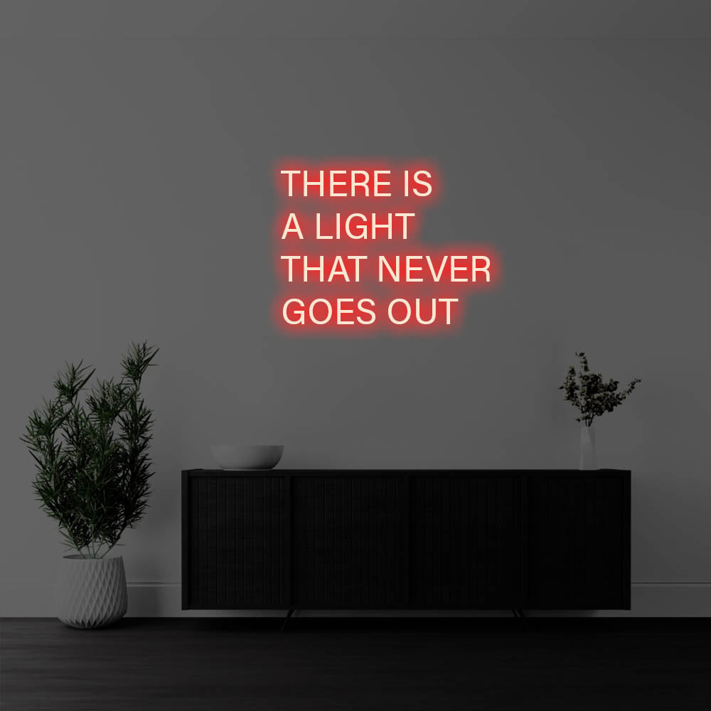 There Is A Light That Never Goes Out LED Neon Sign – Perfect Creative Decor