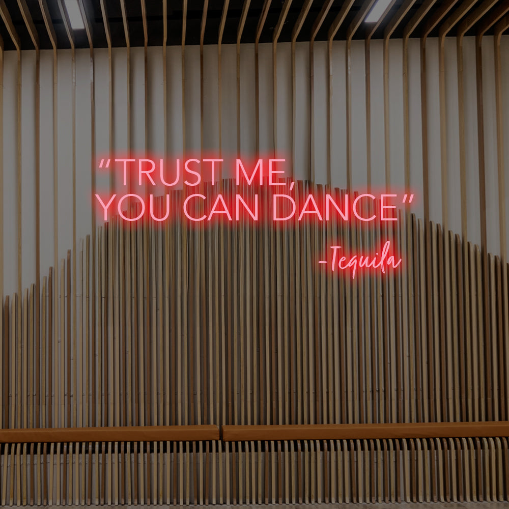 Trust me, you can dance LED Neon Sign – Perfect Funny Decor