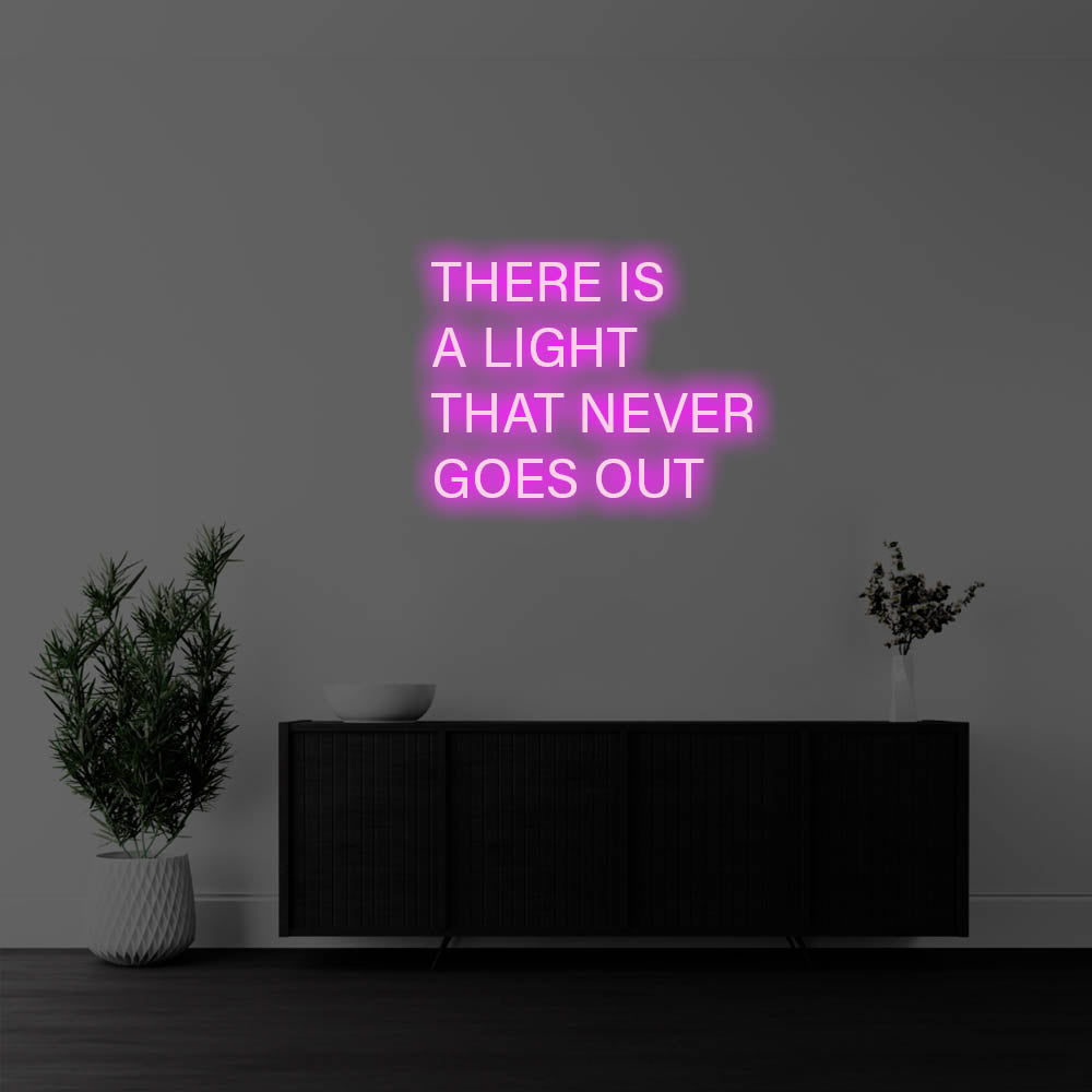 There Is A Light That Never Goes Out LED Neon Sign – Perfect Creative Decor