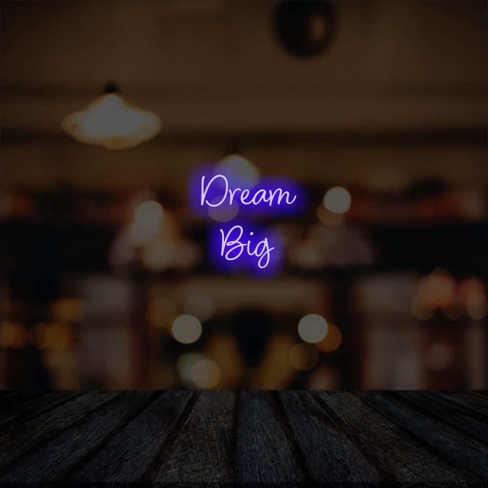 Dream Big LED Neon Sign – Perfect Business Decor