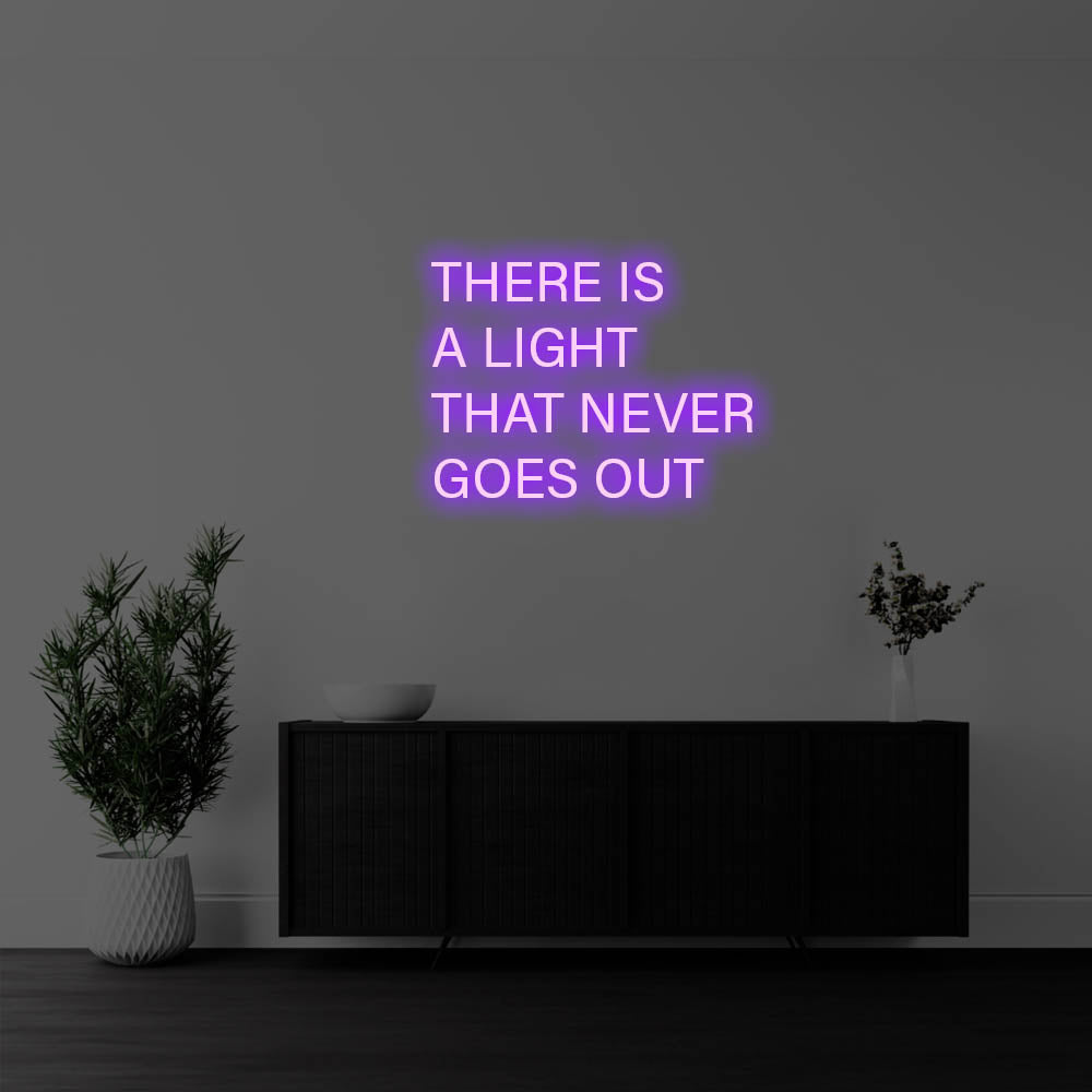 There Is A Light That Never Goes Out LED Neon Sign – Perfect Creative Decor