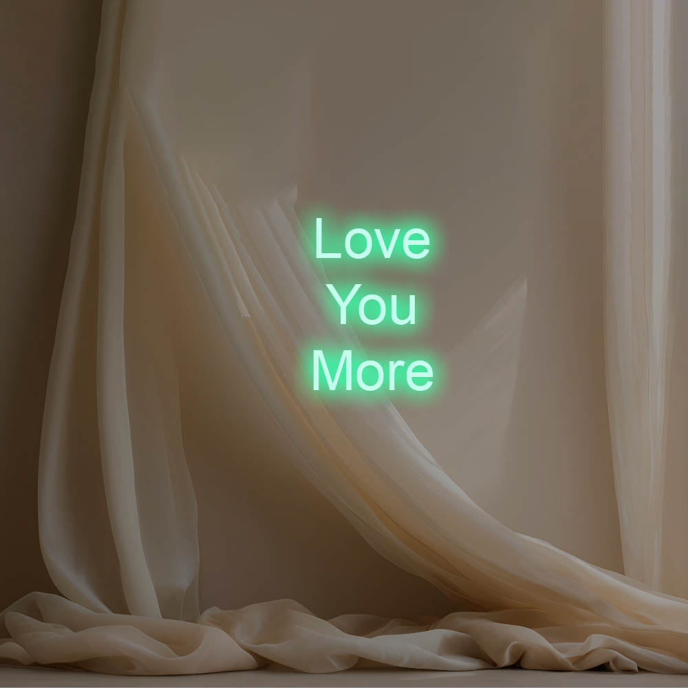 Love You More LED Neon Sign – Perfect Wedding Decor