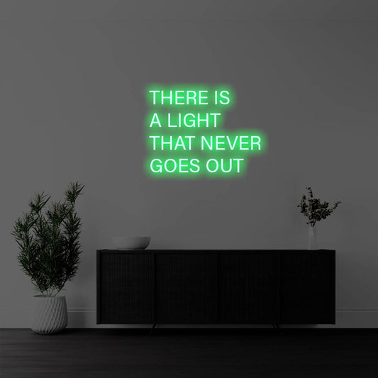 There Is A Light That Never Goes Out LED Neon Sign – Perfect Creative Decor