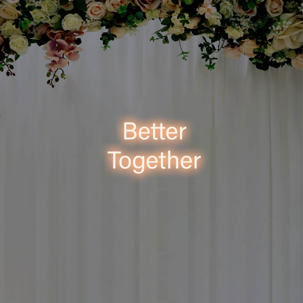 Better Together LED Neon Sign – Perfect Wedding Decor