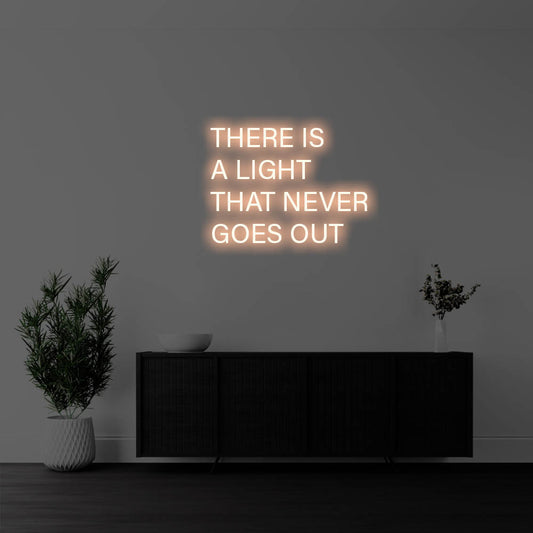 There Is A Light That Never Goes Out LED Neon Sign – Perfect Creative Decor