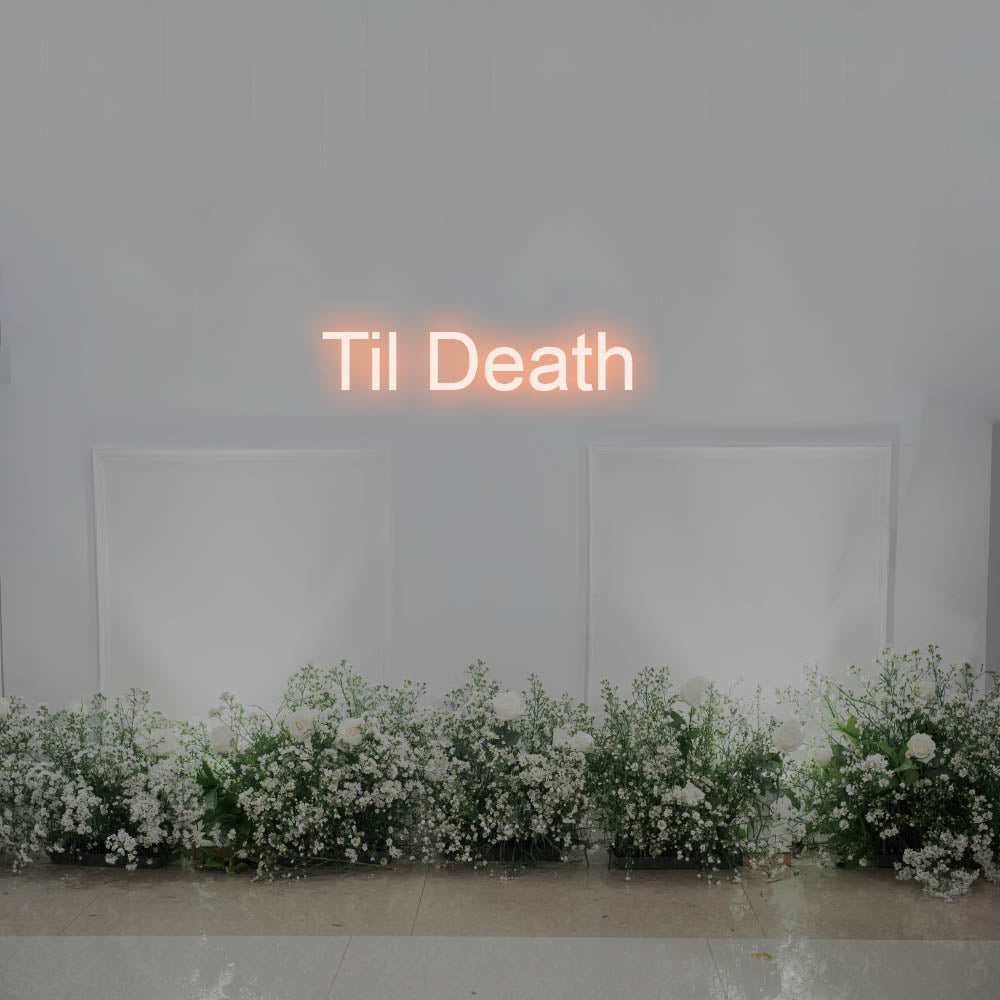 Til Death LED Neon Sign – Perfect Wedding Decor