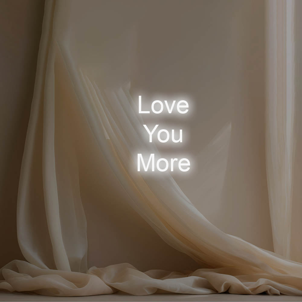 Love You More LED Neon Sign – Perfect Wedding Decor