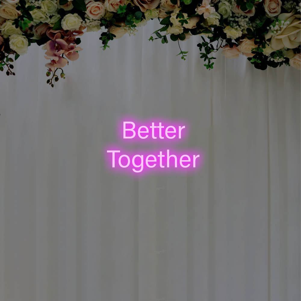 Better Together LED Neon Sign – Perfect Wedding Decor