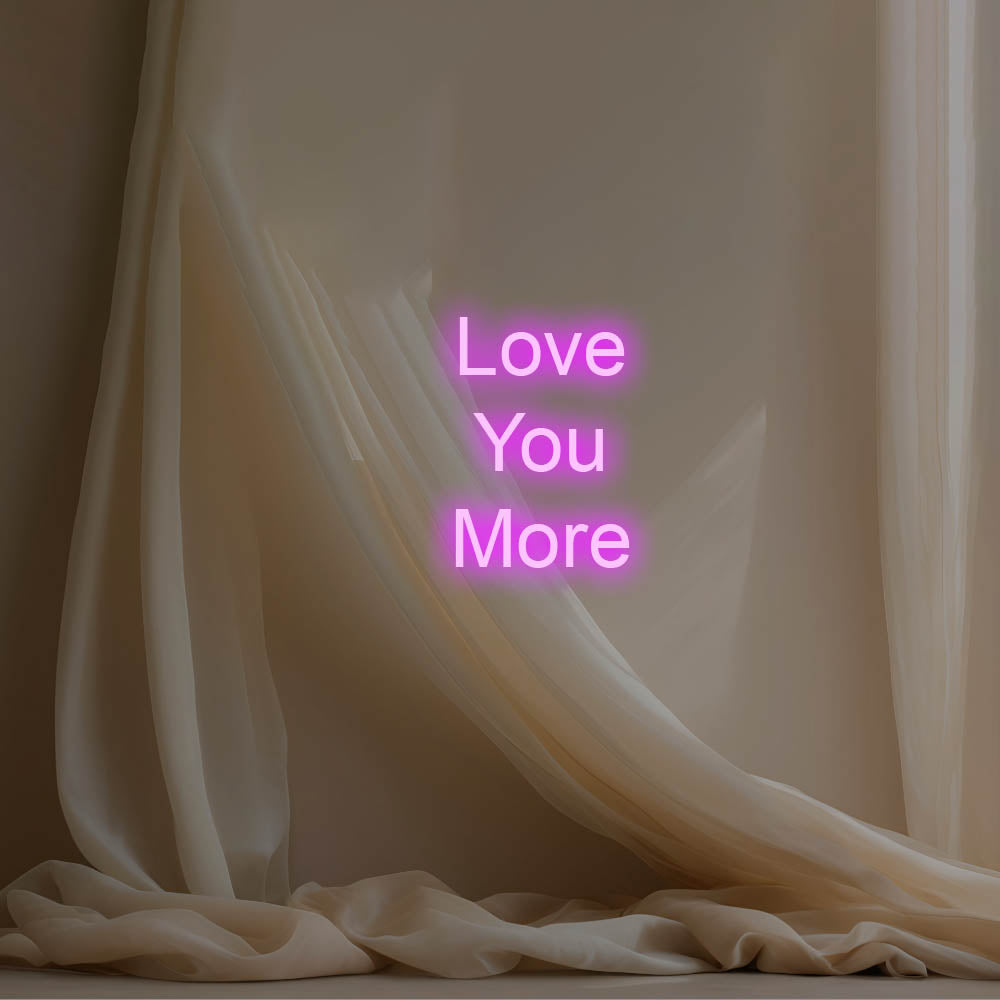 Love You More LED Neon Sign – Perfect Wedding Decor