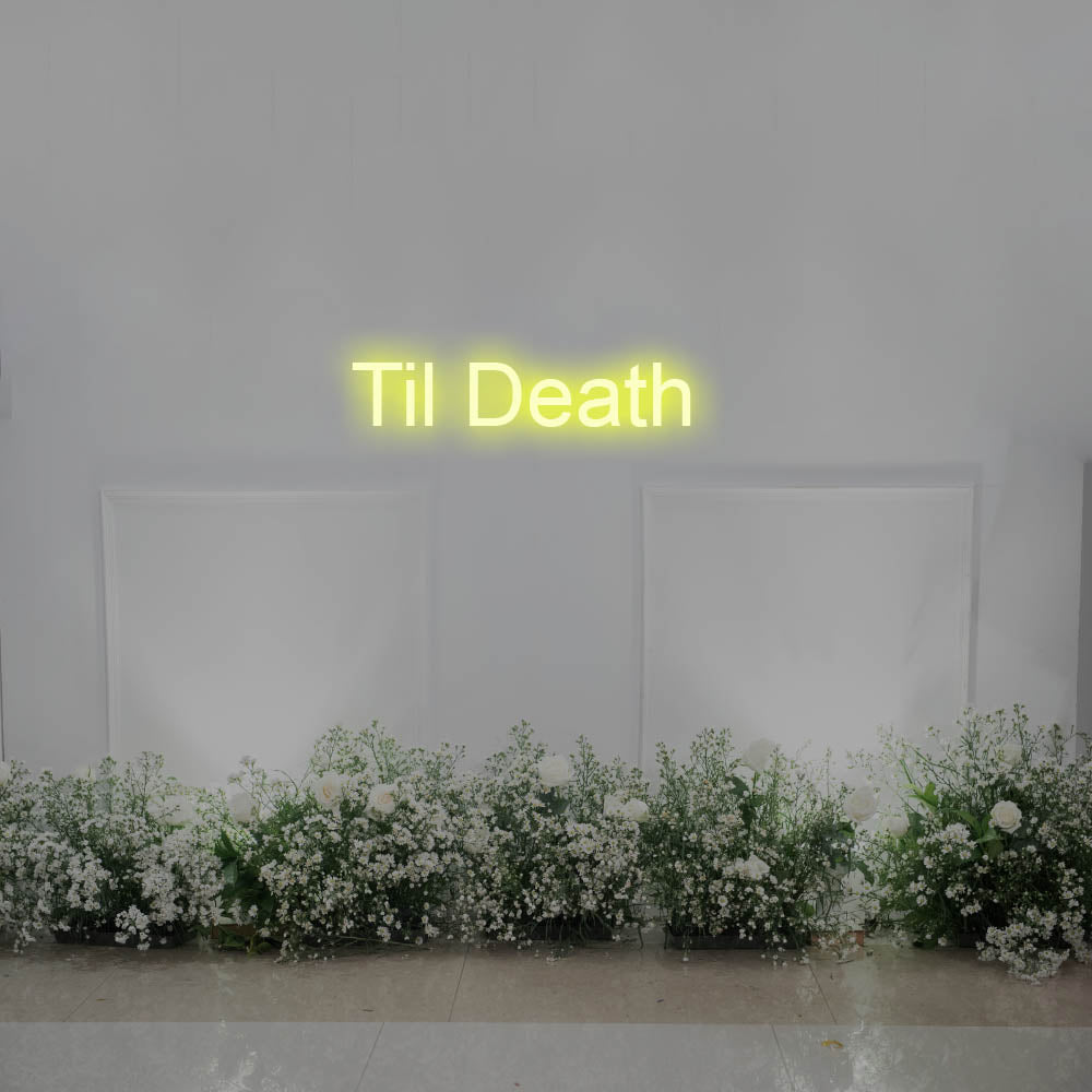 Til Death LED Neon Sign – Perfect Wedding Decor