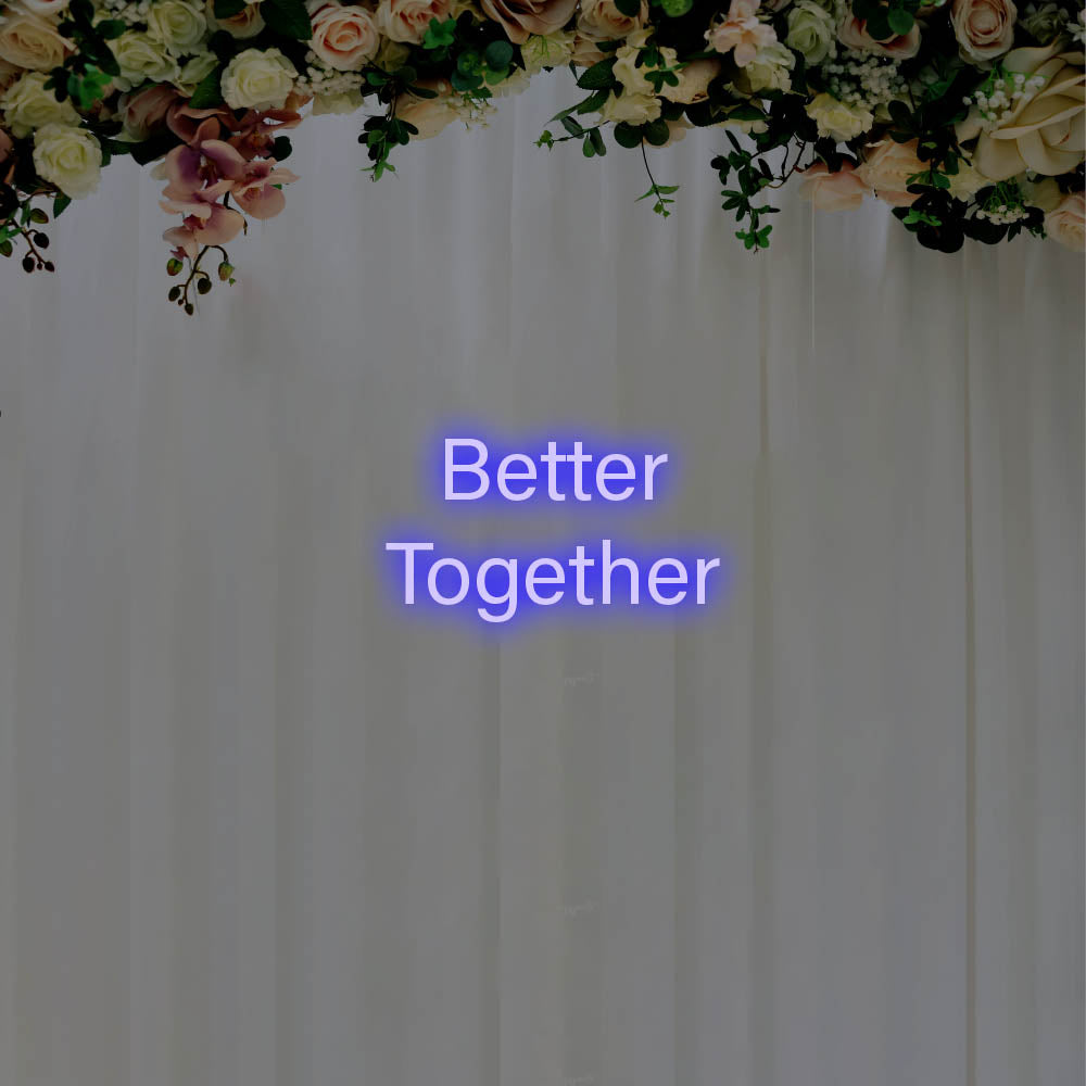 Better Together LED Neon Sign – Perfect Wedding Decor