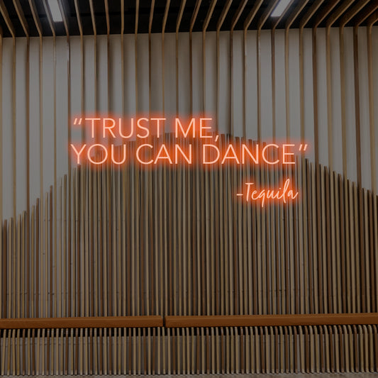 Trust me, you can dance LED Neon Sign – Perfect Funny Decor