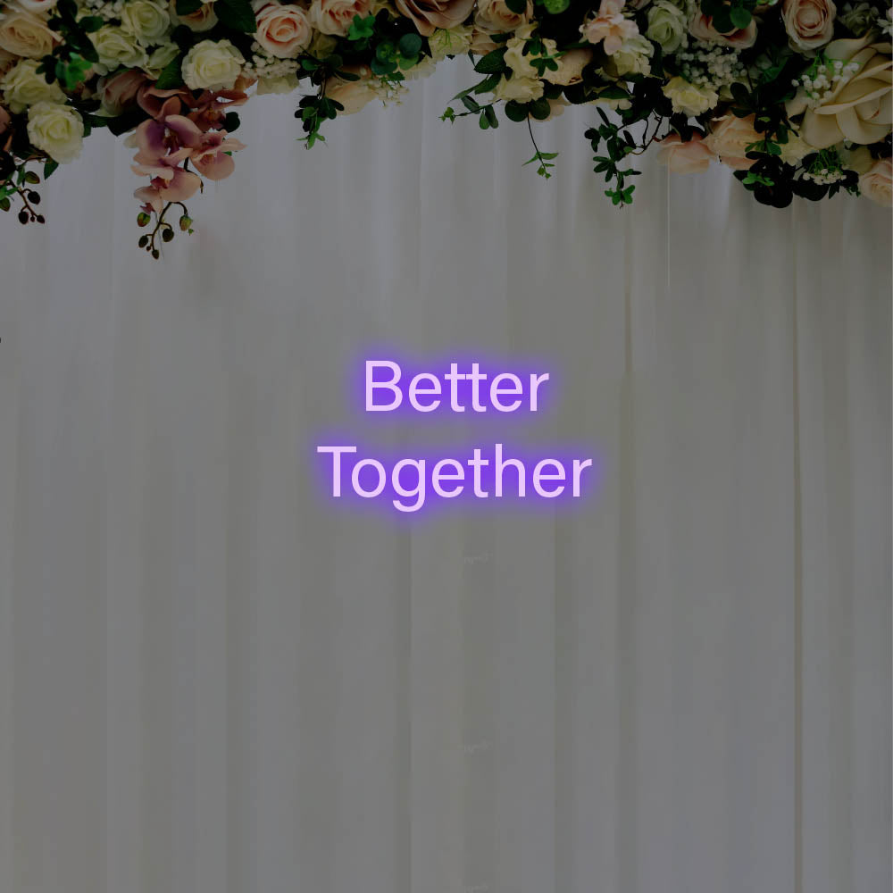 Better Together LED Neon Sign – Perfect Wedding Decor