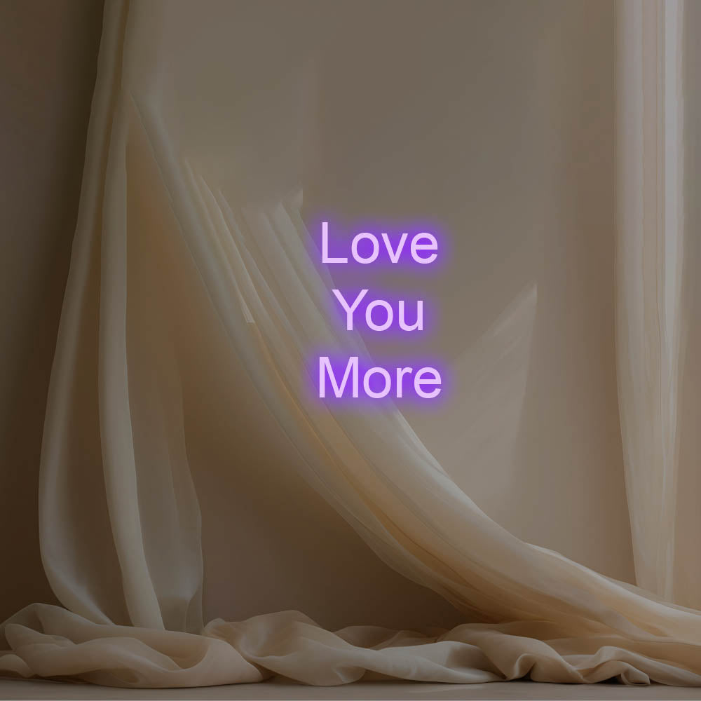Love You More LED Neon Sign – Perfect Wedding Decor
