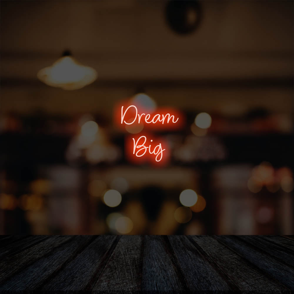 Dream Big LED Neon Sign – Perfect Business Decor