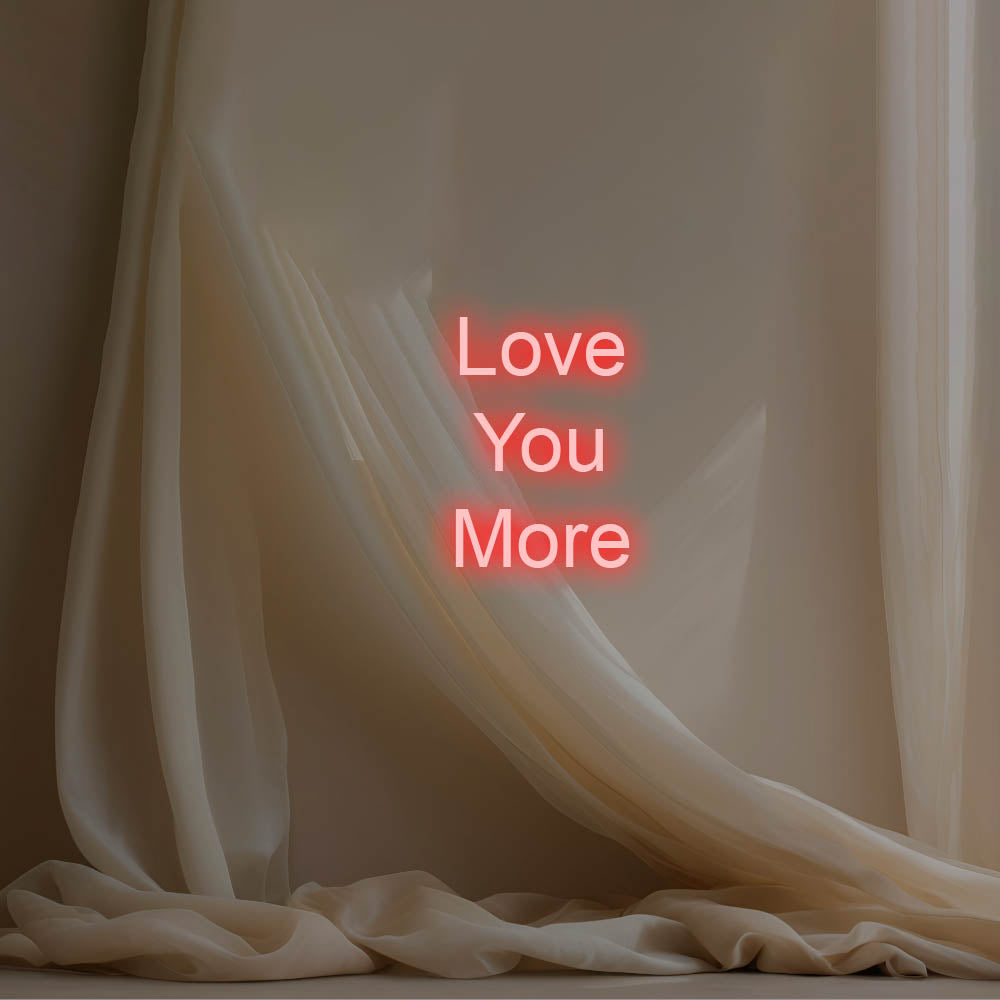 Love You More LED Neon Sign – Perfect Wedding Decor