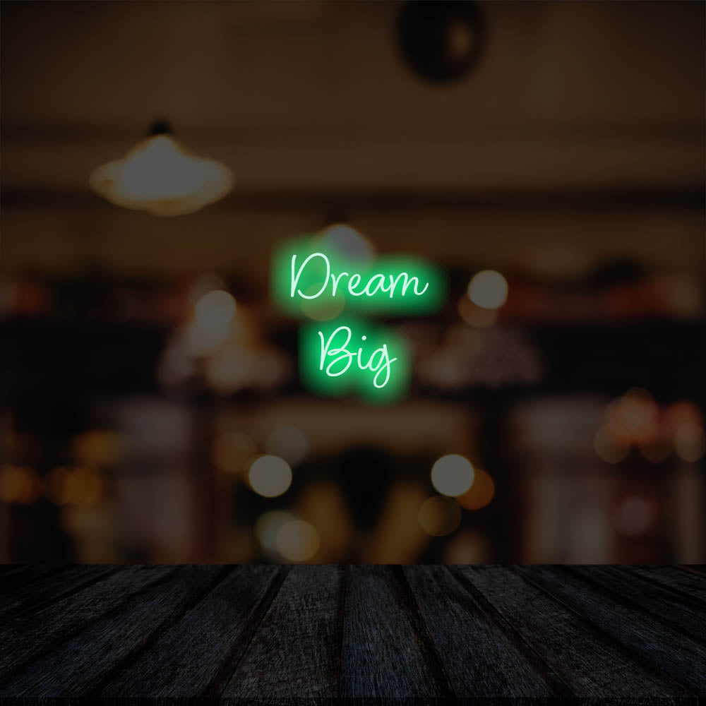 Dream Big LED Neon Sign – Perfect Business Decor