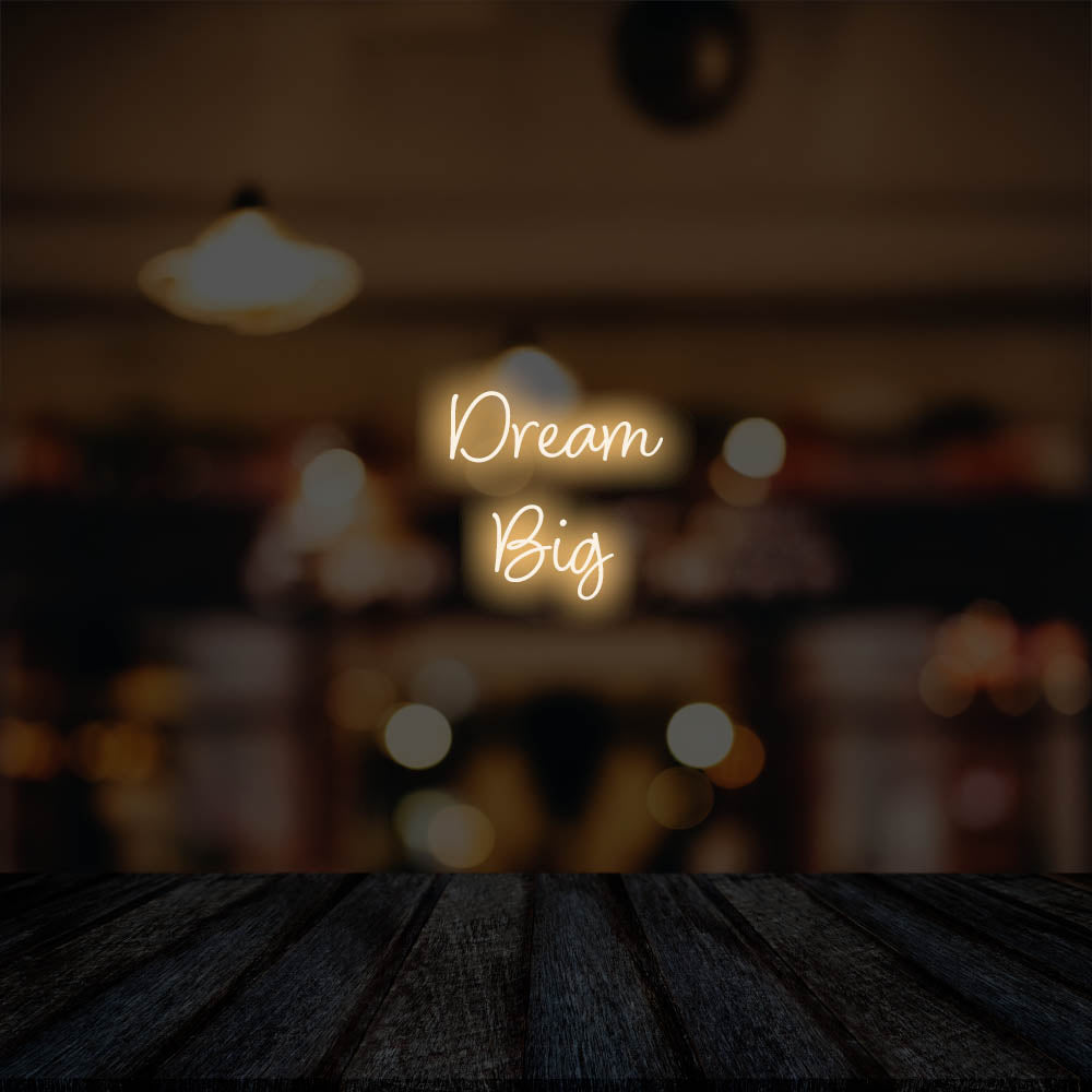 Dream Big LED Neon Sign – Perfect Business Decor