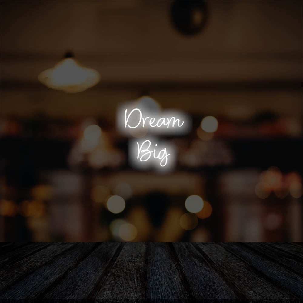 Dream Big LED Neon Sign – Perfect Business Decor