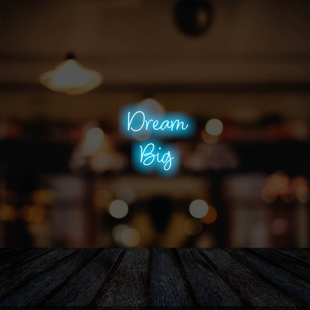 Dream Big LED Neon Sign – Perfect Business Decor