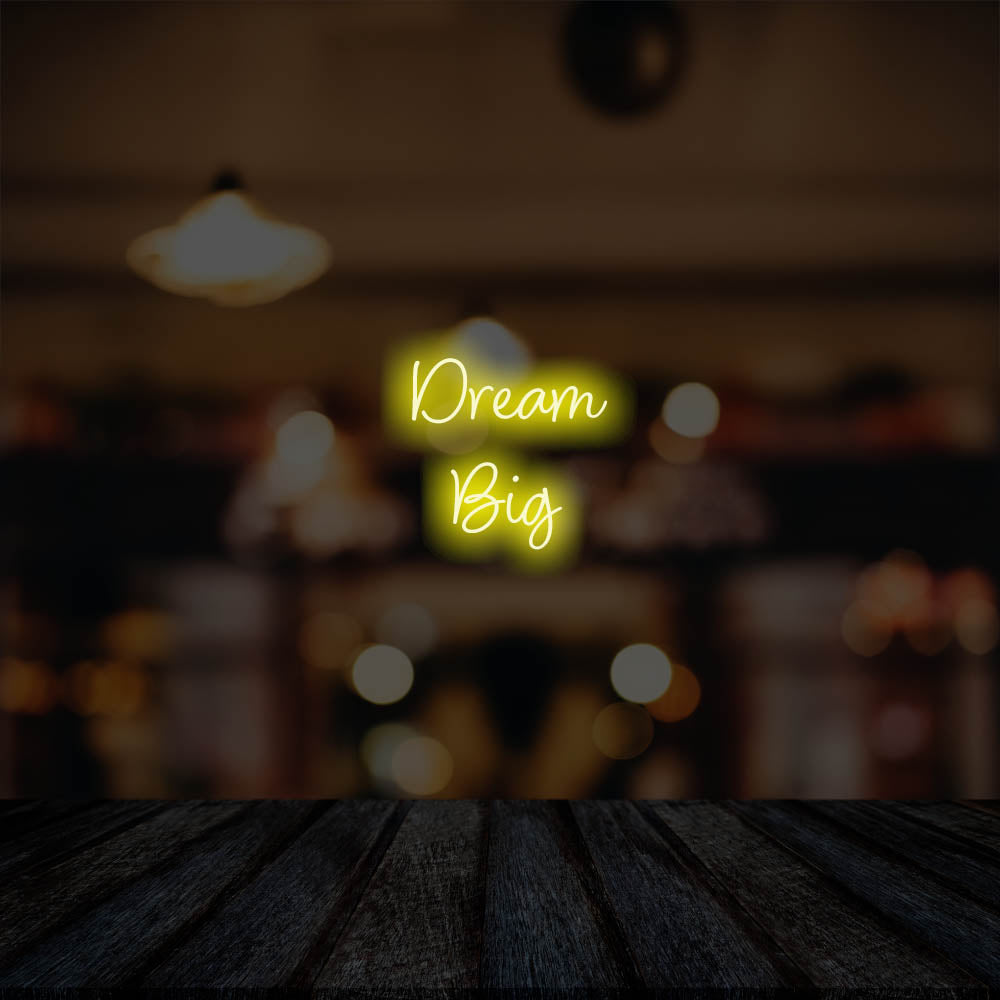 Dream Big LED Neon Sign – Perfect Business Decor
