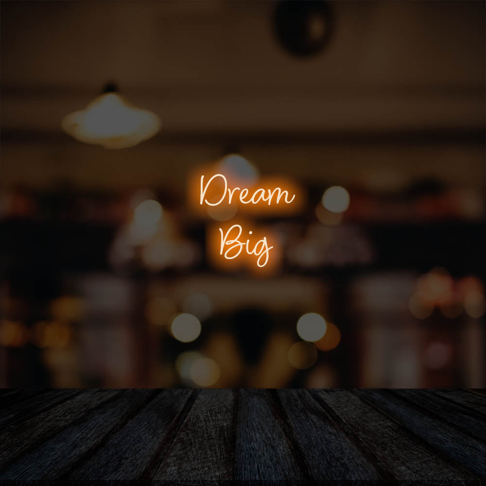 Dream Big LED Neon Sign – Perfect Business Decor