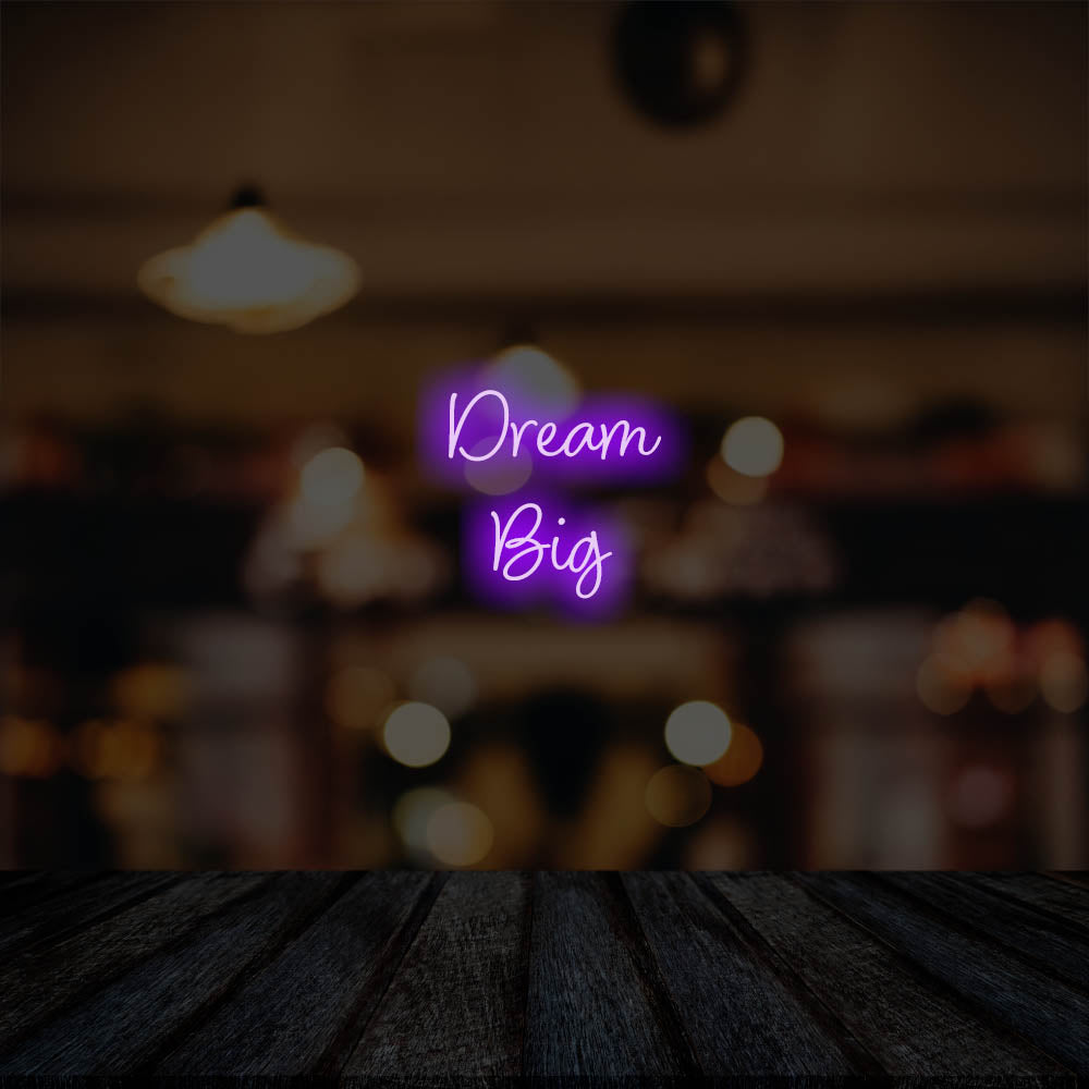 Dream Big LED Neon Sign – Perfect Business Decor
